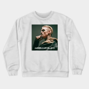 Aaron Carter Love Crewneck Sweatshirt